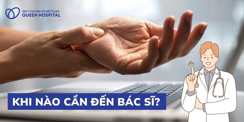 Khi nào cần đến Bác sĩ